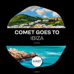 Cбopник - COMET Goes to IBIZA 2025 (2025) [2025] | MP3]