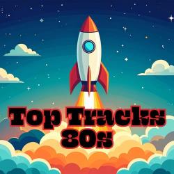 Cбopник - Top Tracks 80s (2025) [2025] | MP3]