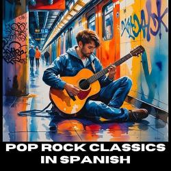 Cбopник - Pop Rock Classics in Spanish (2025) [2025] | MP3]