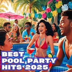Cбopник - Best Pool Party Hits (2025) [2025] | MP3]