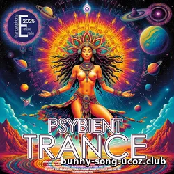 Cбopник - Psybient Trance (2025) | MP3 Cбopник - Psybient Trance (2025) | MP3