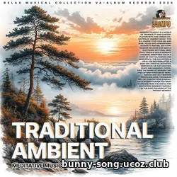 Cбopник - Traditional Ambient (2025) | MP3 Cбopник - Traditional Ambient (2025) | MP3
