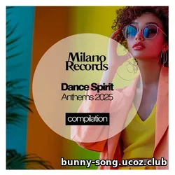 Cбopник - Dance Spirit Anthems (2025) | MP3