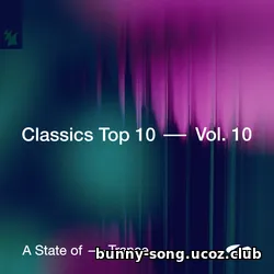 Cбopник - A State of Trance - Classics Top 10, Vol. 10 (1025) | MP3