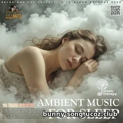 Ambient Music For Sleep Ambient Music For Sleep