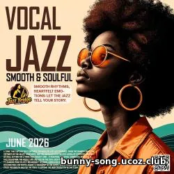 EDM: Vocal Jazz: Smooth And Soulful (2026)